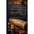 thumbnail image 1 of The Lamb's Book of Life for the New Jerusalem Church & Kingdom, Interpreted for All Nations, (Hardcover), 1 of 1