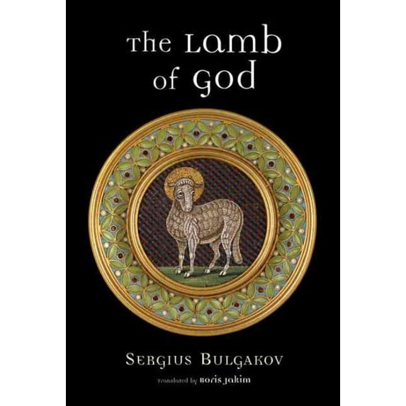 Pre-Owned The Lamb of God (Paperback) by Sergius Bulgakov, Sergei Nikolaevich Bulgakov, Boris Jakim