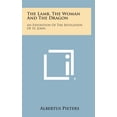 thumbnail image 1 of The Lamb, the Woman and the Dragon : An Exposition of the Revelation of St. John (Hardcover), 1 of 1