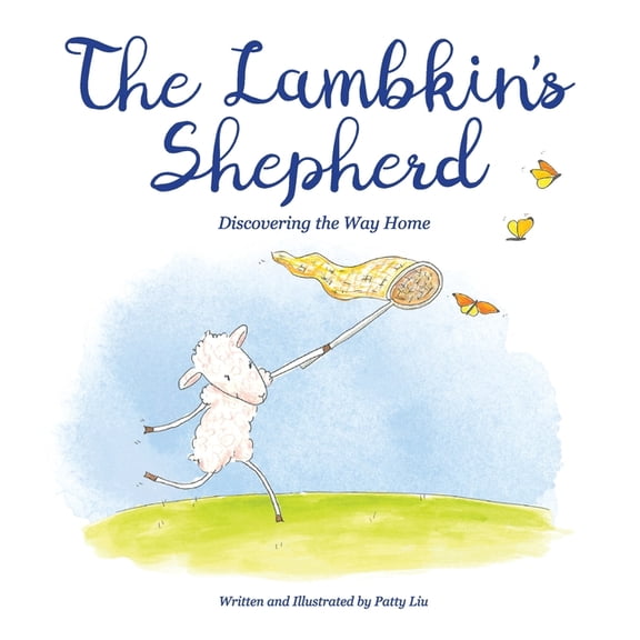 The Lambkin's Shepherd: Discovering the Way Home, (Hardcover)