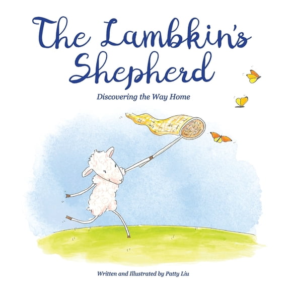 The Lambkin's Shepherd: Discovering the Way Home, (Paperback)