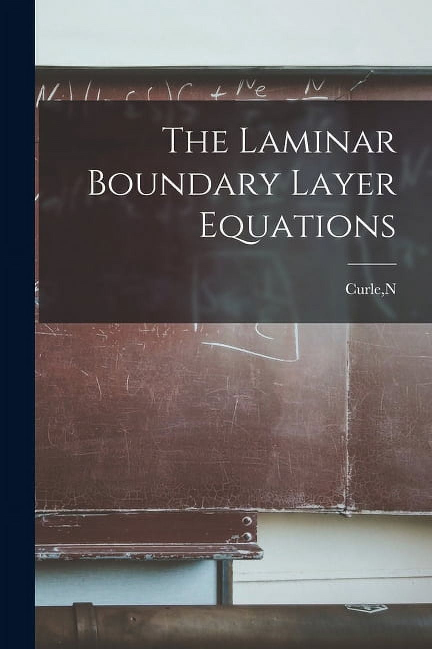 The Laminar Boundary Layer Equations (Paperback) - Walmart.com