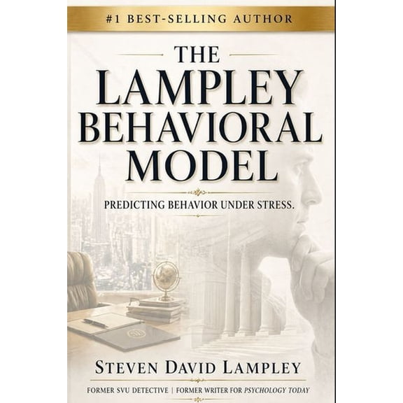 The Lampley Behavioral Model: Predicting Behavior Under Stress, (Paperback)