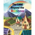 thumbnail image 1 of The Land Beyond the Rainbow (Paperback), 1 of 1