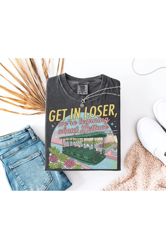 The Land Epcot Inspired T-Shirt, Get In Loser Theme Park Tee, Matching Family Vacation Shirts