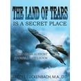 thumbnail image 1 of The Land of Tears: Is a Secret Place, (Hardcover), 1 of 1