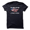 thumbnail image 1 of The Land Of The Free The Home Of The Brave USA T Shirt, 1 of 1
