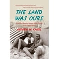 thumbnail image 1 of The Land Was Ours: How Black Beaches Became White Wealth in the Coastal South, (Paperback), 1 of 1