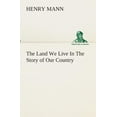 thumbnail image 1 of The Land We Live In The Story of Our Country (Paperback), 1 of 1