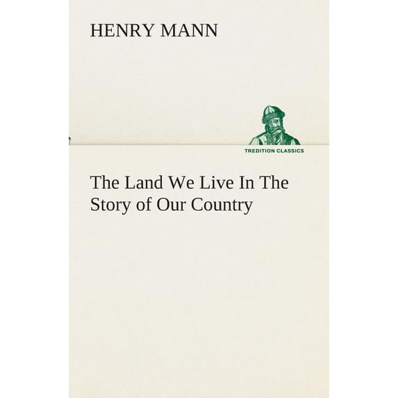 The Land We Live In The Story of Our Country (Paperback)