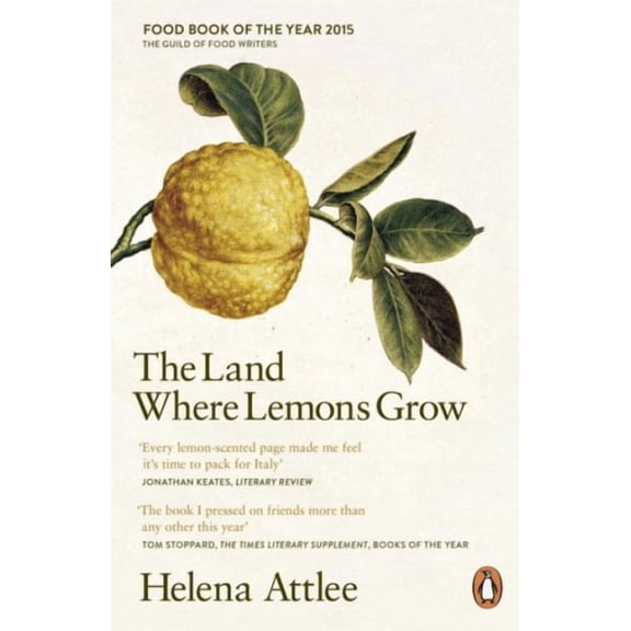The Land Where Lemons Grow : The Story Of Italy And Its Citrus Fruit