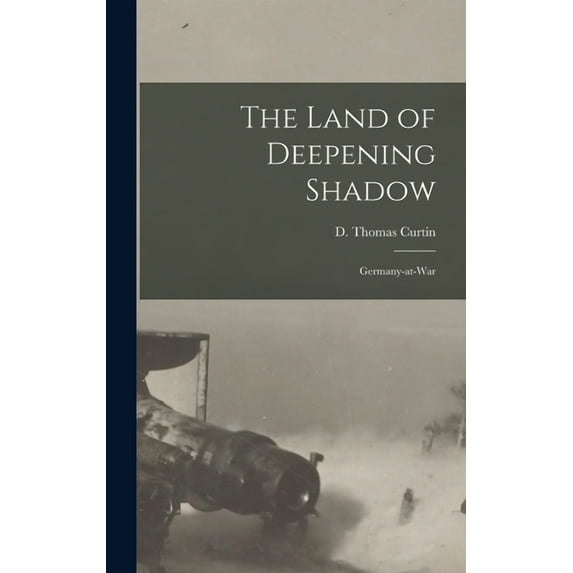 The Land of Deepening Shadow (Hardcover)