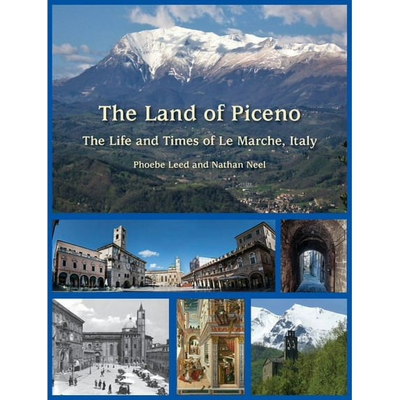 Pre-Owned The Land of Piceno (Hardcover) 1735853216 9781735853215