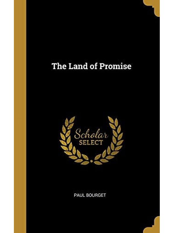 The Land of Promise Hardcover 0469458720 9780469458727 Paul Bourget