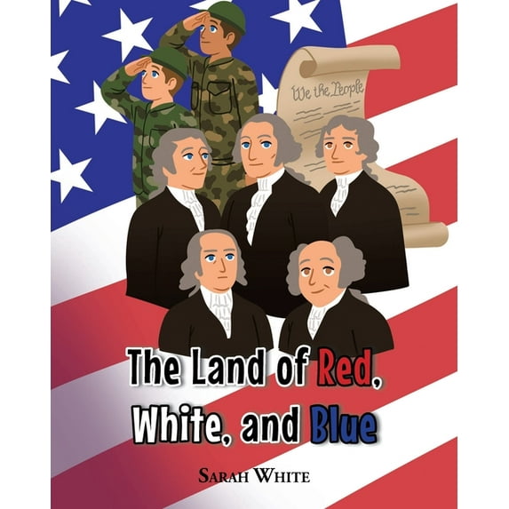 The Land of Red, White, and Blue, (Paperback)