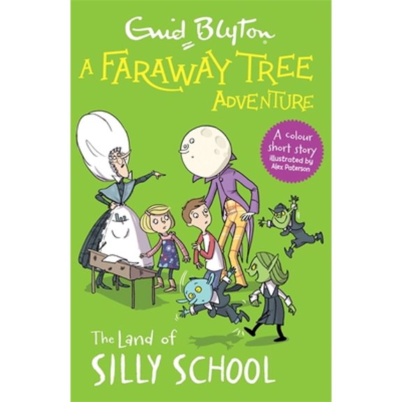 Pre-Owned A Faraway Tree Adventure: The Land of Silly School: Colour Short Stories (Paperback) 1444959875 9781444959871