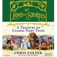 thumbnail image 1 of The Land of Stories: The Land of Stories: A Treasury of Classic Fairy Tales (CD-Audio), 1 of 1