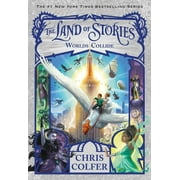 The Land of Stories: The Land of Stories: Worlds Collide (Series #6) (Paperback)