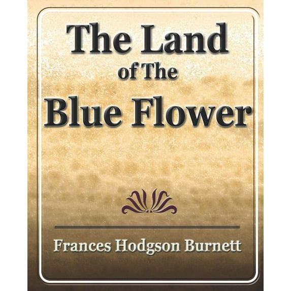 The Land of the Blue Flower, (Paperback)