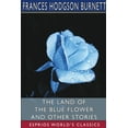 thumbnail image 1 of The Land of the Blue Flower and Other Stories (Esprios Classics) (Paperback), 1 of 1