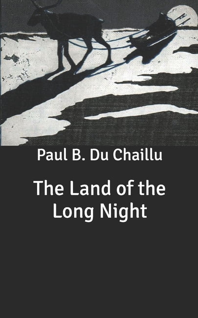 The Land of the Long Night (Paperback)