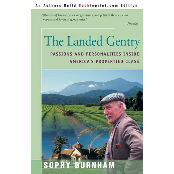 The Landed Gentry: Passions and Personalities Inside America's Propertied Class, (Paperback)
