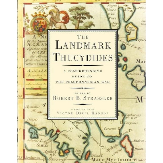 The Landmark Thucydides: A Comprehensive Guide to the Peloponnesian War, (Hardcover)