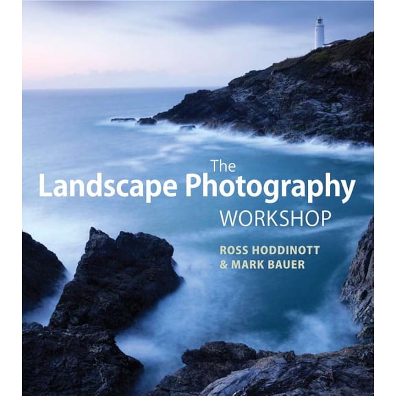 The Landscape Photography Workshop (Paperback)