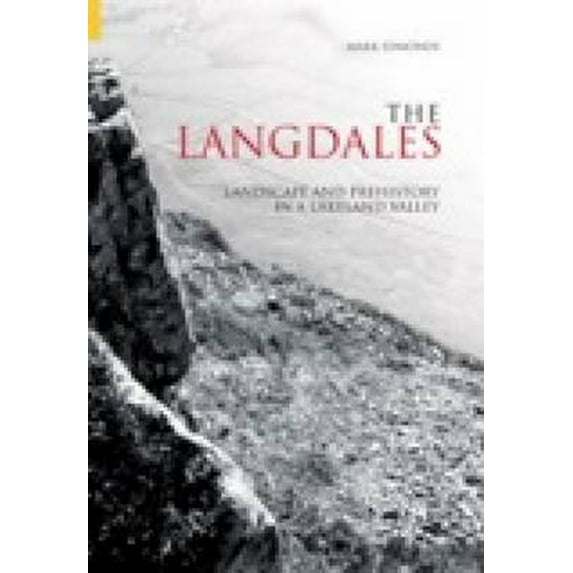 The Langdales : Landscape and Prehistory in a Lakeland Valley (Paperback)