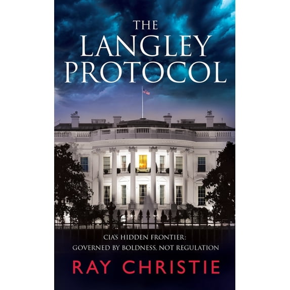 The Langley Protocol: CIA Espionage Thriller: Shadow Wars and the Fight for Truth, (Paperback)