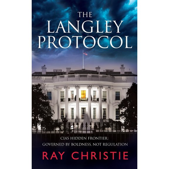 The Langley Protocol: CIA Espionage Thriller: Shadow Wars and the Fight for Truth, (Paperback)