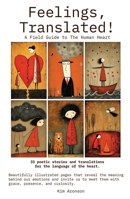 The Language Between Us Feelings, Translated!: A Field Guide to The Human Heart, (Paperback)