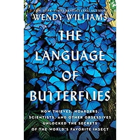 Pre-Owned The Language of Butterflies: How Thieves, Hoarders, Scientists, and Other Obsessives Unlocked the Secrets of the World's Favorite Insect (Hardcover) 1501178067 9781501178061