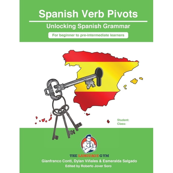 The Language Gym - Sentence Builder Book Spanish Sentence Builders - Grammar - Verb Pivots, (Paperback)