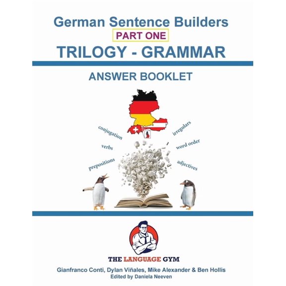 The Language Gym - Sentence Builder German Sentence Builder TRILOGY - Part 1 Grammar Booklet- Answer Booklet, (Paperback)