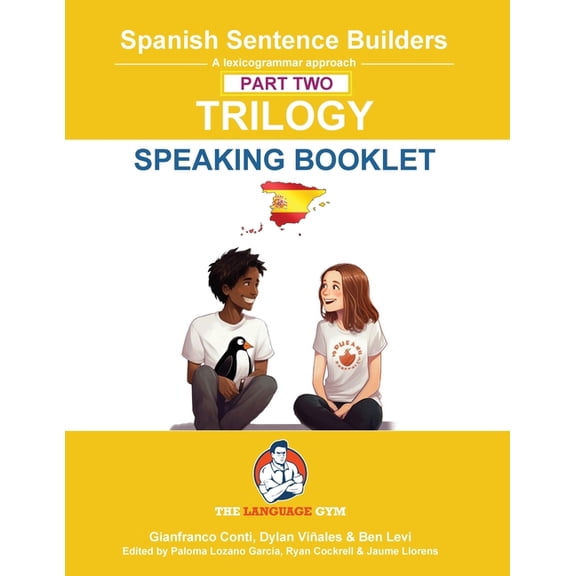 The Language Gym - Sentence Builder Spanish SENTENCE BUILDERS TRILOGY PART 2 - A SPEAKING BOOKLET, (Paperback)