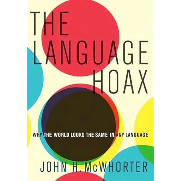 Pre-Owned The Language Hoax (Hardcover) 0199361584 9780199361588
