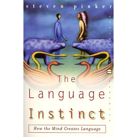Pre-Owned The Language Instinct: How the Mind Creates Language (Perennial Classics) (Paperback) 0060958332 9780060958336
