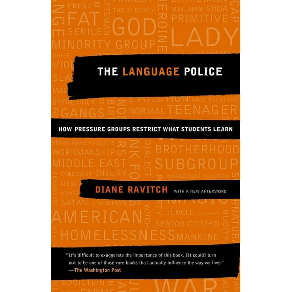 The Language Police : How Pressure Groups Restrict What Students Learn (Paperback)