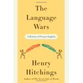 thumbnail image 1 of Pre-Owned The Language Wars: A History of Proper English (Hardcover) 0374183295 9780374183295, 1 of 1
