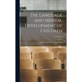 thumbnail image 1 of The Language and Mental Development of Children; an Essay in Educational Psychology, (Hardcover), 1 of 1