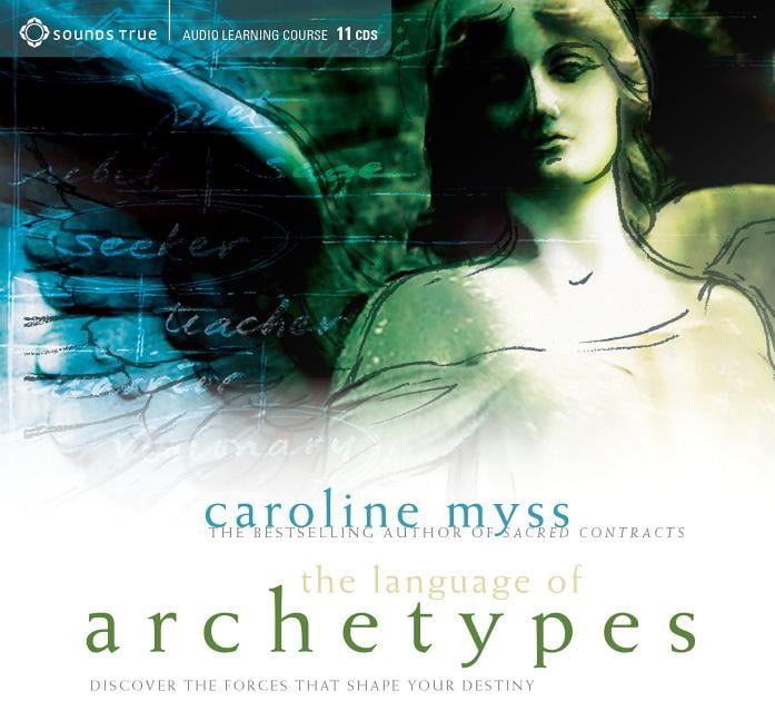 Pre-Owned The Language of Archetypes: Discover the Forces That Shape Your Destiny (Audiobook 9781591793533) by Caroline Myss