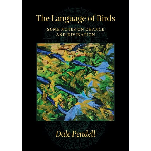 The Language of Birds: Some Notes on Chance and Divination, (Paperback)