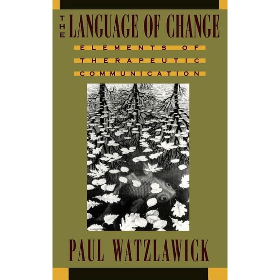 The Language of Change: Elements of Therapeutic Communication, (Paperback)