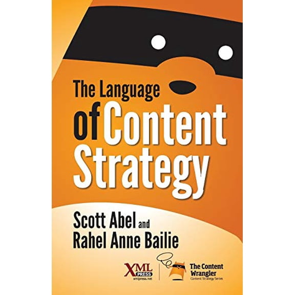 Pre-Owned The Language of Content Strategy (Paperback) 1937434346 9781937434342