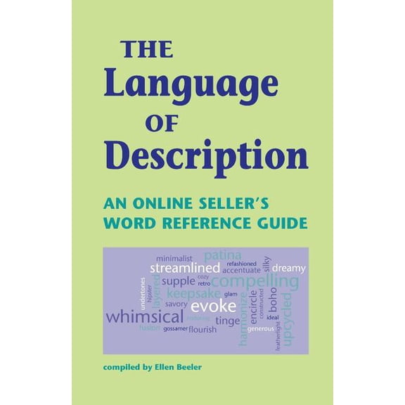 The Language of Description: An Online Seller's Word Reference Guide, (Paperback)