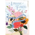 thumbnail image 1 of Pre-Owned The Language of Flowers: A Fully Illustrated Compendium of Meaning, Literature, and Lore for the Modern Romantic (Hardcover) 0062873199 9780062873194, 1 of 1