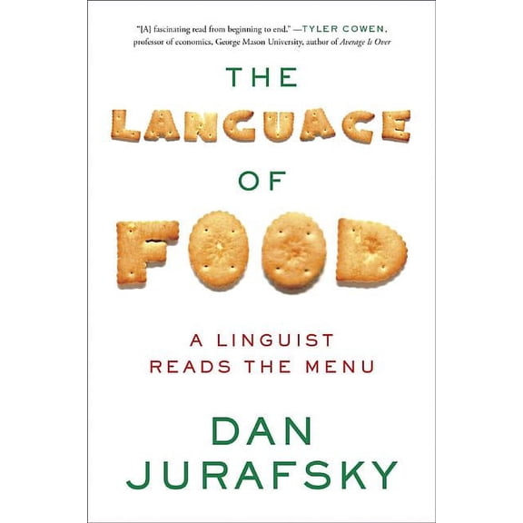 The Language of Food: A Linguist Reads the Menu, (Paperback)