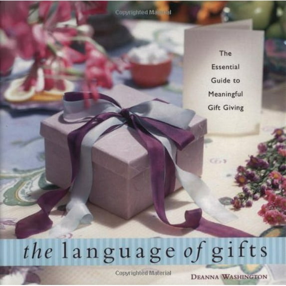 Pre-Owned The Language of Gifts: The Essential Guide to Meaningful Gift Giving (Paperback) 1573241903 9781573241908
