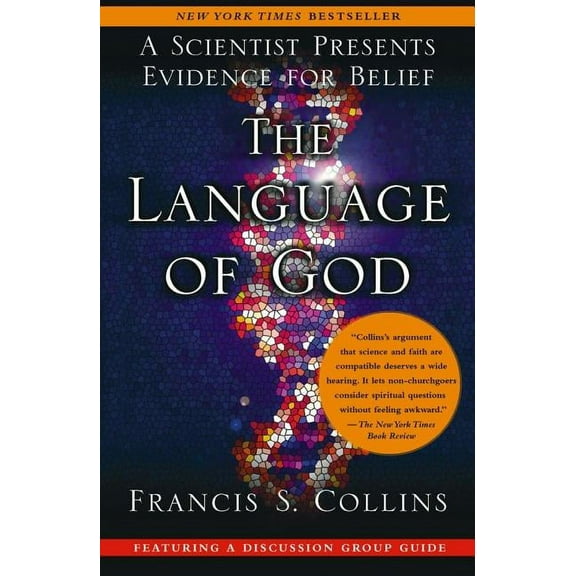 The Language of God: A Scientist Presents Evidence for Belief, (Paperback)